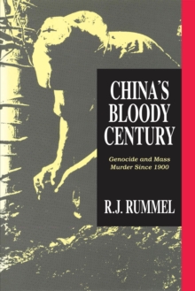 Image for China's bloody century: genocide and mass murder since 1900