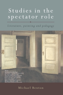 Image for Studies in the spectator role: literature, painting and pedagogy