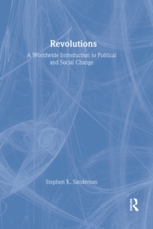 Image for Revolutions: A Worldwide Introduction to Political and Social Change