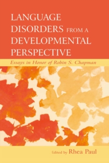 Image for Language disorders from a developmental perspective: essays in honor of Robin S. Chapman