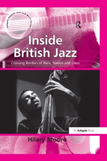 Image for Inside British jazz: crossing borders of race, nation and class