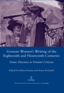 Image for German women's writing of the eighteenth and nineteenth centuries: future directions in feminist criticism