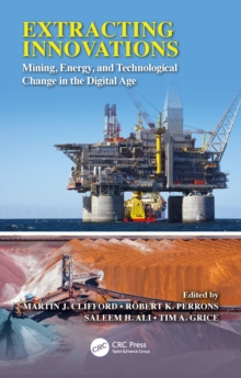 Image for Extracting innovations: mining, energy, and technological change in the digital age