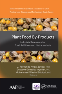 Image for Plant food by-products: industrial relevance for food additives and nutraceuticals