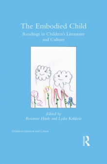 Image for The embodied child: readings in children's literature and culture