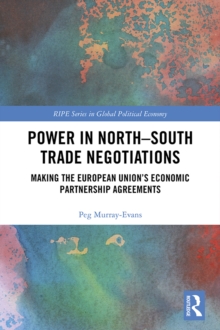 Image for Power in North-South trade negotiations: making the European Union's economic partnership agreements
