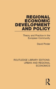 Image for Regional Economic Development and Policy: Theory and Practice in the European Community