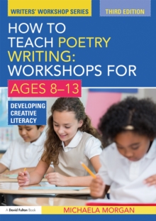 Image for How to teach poetry writing: workshops for ages 8-13 : developing creative literacy