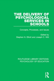 Image for The delivery of psychological services in schools: concepts, processes, and issues