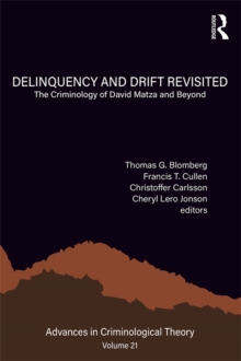 Image for Delinquency and Drift Revisited, Volume 21: The Criminology of David Matza and Beyond
