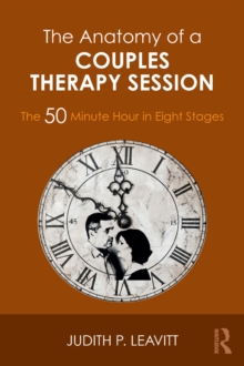 Image for The anatomy of a couples therapy session: the 50 minute hour in eight stages