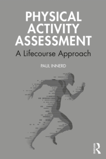 Image for Physical Activity Assessment: A Lifecourse Approach