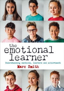 Image for The emotional learner: understanding emotions in the classroom
