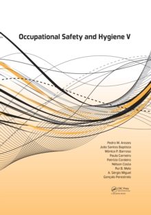 Image for Occupational safety and hygiene V: proceedings of the International Symposium on Occupational Safety and Hygiene (SHO 2017), April 10-11, 2017, Guimaraes, Portugal