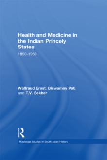 Image for Health and medicine in the Indian princely states: 1850-1950
