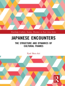 Image for Japanese encounters: the structure and dynamics of cultural frames