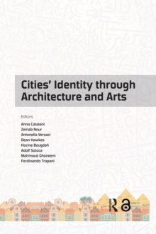 Image for Cities' Identity Through Architecture and Arts: Proceedings of the International Conference on Cities' Identity Through Architecture and Arts (CITAA 2017), May 11-13, 2017, Cairo, Egypt
