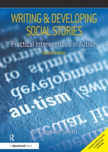 Image for Writing & developing social stories: practical interventions in autism