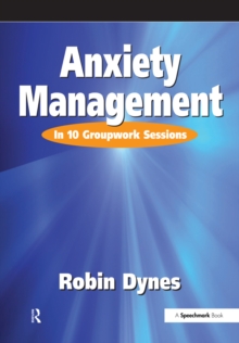 Image for Anxiety management: in 10 groupwork sessions