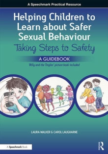 Image for Helping Children to Learn About Safer Sexual Behaviour: Taking Steps to Safety, a Guidebook, Including Billy and "the Tingles" Picturebook