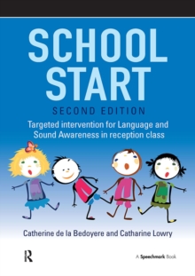 Image for School Start: Targeted Intervention for Language and Sound Awareness in Reception Class, 2nd Edition