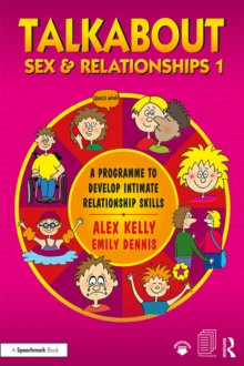 Image for Sex and relationships: a programme to develop intimate relationship skills.