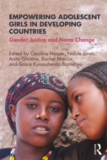 Image for Empowering Adolescent Girls in Developing Countries: Gender Justice and Norm Change