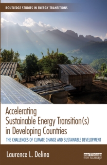 Image for Accelerating Sustainable Energy Transition(S) In Developing Countries : The Challenges Of Climate Change And Sustainable Development