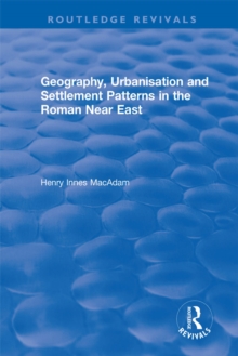 Image for Geography, urbanisation and settlement patterns in the Roman Near East