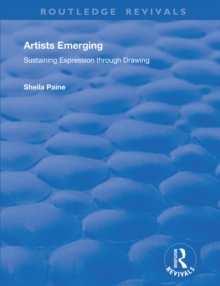 Image for Artists emerging: sustaining expression through drawing