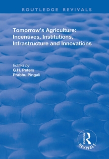 Image for Tomorrow's Agriculture: Incentives, Institutions, Infrastructure and Innovations - Proceedings of the Twenty-Fouth International Conference of Agricultural Economists