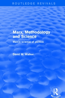 Image for Revival: Marx, Methodology and Science (2001): Marx's Science of Politics