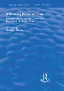 Image for A princely brave woman: essays on Margaret Cavendish, Duchess of Newcastle