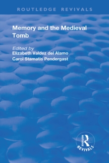 Image for Memory and the medieval tomb