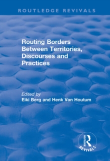 Image for Routing borders between territories, discourses and practices