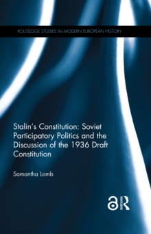 Image for Stalin's Constitution: Soviet participatory politics and the discussion of the 1936 draft Constitution