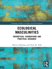 Image for Ecological masculinities: theoretical foundations and practical guidance