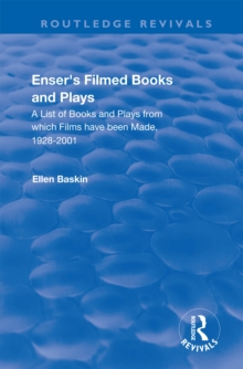 Image for Enser's Filmed Books and Plays: A List of Books and Plays from which Films have been Made, 1928-2001