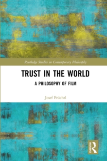 Image for Trust in the world: a philosophy of film