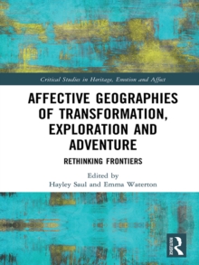 Image for Affective geographies of transformation, exploration and adventure: rethinking frontiers