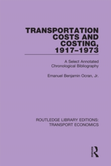 Image for Transportation costs and costing, 1917-1973: a selected annotated chronological bibliography