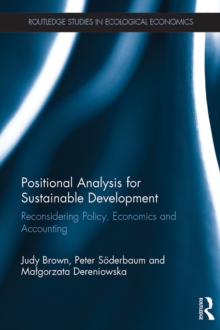 Image for Positional analysis for sustainable development: reconsidering policy, economics and accounting