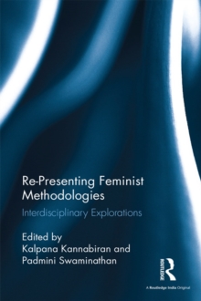 Image for Re-presenting feminist methodologies: interdisciplinary explorations