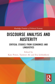 Image for Discourse analysis and austerity: critical studies from economics and linguistics