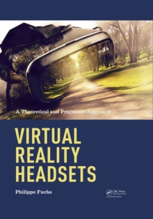 Image for Virtual Reality Headsets: A Theoretical and Pragmatic Approach