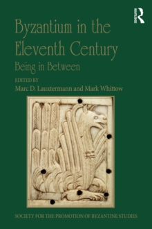 Image for Byzantium in the eleventh century: being in between