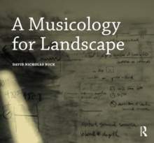 Image for A musicology for landscape