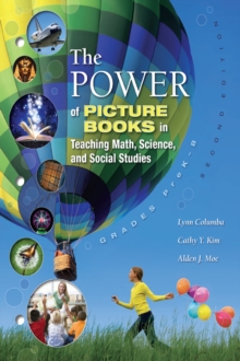 Image for The power of picture books in teaching math, science, and social studies: grades prek-8