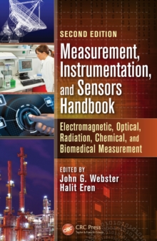 Image for Measurement, instrumentation, and sensors handbook: electromagnetic, optical, radiation, chemical, and biomedical measurement