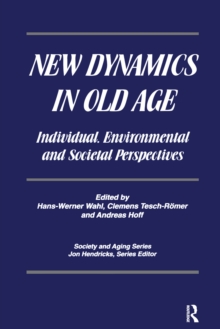 Image for New dynamics in old age: individual, environmental, and societal perspectives